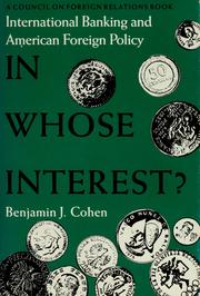 In whose interest? : international banking and American foreign policy /
