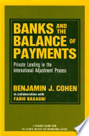 Banks and the balance of payments : private lending in the international adjustment process /