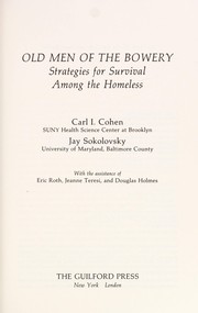 Old men of the Bowery : strategies for survival among the homeless /