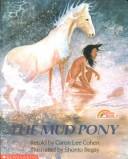 The mud pony : a traditional Skidi Pawnee tale /