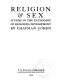 Religion & sex : studies in the pathology of religious development /