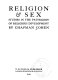 Religion & sex : studies in the pathology of religious development /