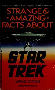 Strange & amazing facts about Star Trek /