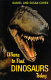 Where to find dinosaurs today /