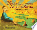 Nachshon who was afraid to swim : a Passover story /