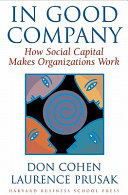 In good company : how social capital makes organizations work /