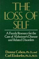 The loss of self : a family resource for the care of Alzheimer's disease and related disorders /