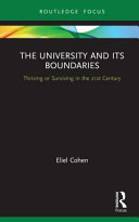 The university and its boundaries : thriving or surviving in the twenty-first century /