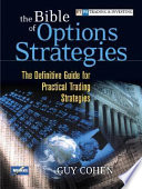 The bible of options strategies : the definitive guide for practical trading strategies /