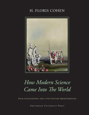 How Modern Science Came into the World : Four Civilizations, One 17th-Century Breakthrough /