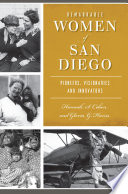 Remarkable women of San Diego : pioneers, visionaries and innovators /