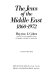 The Jews of the Middle East, 1860-1972 /