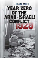Year Zero of the Arab-Israeli Conflict, 1929 /