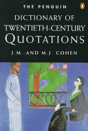 The Penguin dictionary of twentieth-century quotations /
