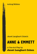 Janet Langhart Cohen's Anne & Emmett : a one-act play /