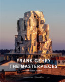 Frank Gehry : the masterpieces /