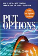 Put options : how to use this powerful financial tool for profit and protection /