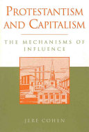 Protestantism and capitalism : the mechanisms of influence /