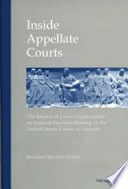 Inside appellate courts : the impact of court organization on judicial decision making in the United States Courts of Appeals /
