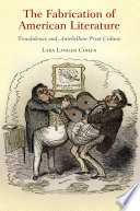 The fabrication of American literature : fraudulence and antebellum print culture /