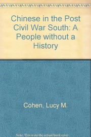 Chinese in the Post-Civil War South : a people without a history /