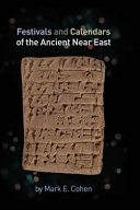 Festivals and calendars of the ancient Near East /