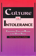 Culture of intolerance : chauvinism, class, and racism in the United States /