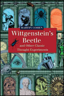 Wittgenstein's beetle and other classic thought experiments /