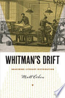 Whitman's drift : imagining literary distribution /