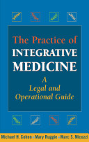 The practice of integrative medicine : a legal and operational guide /