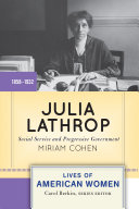 Julia Lathrop : social service and progressive government /