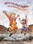 Mimmy and Sophie : all around the town /