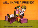 Will I have a friend? /