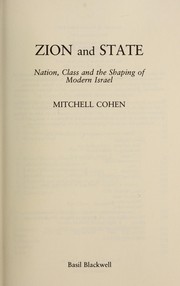 Zion and state : nation, class, and the shaping of modern Israel /