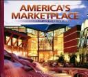 America's marketplace : the history of shopping centers /