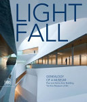 Lightfall : genealogy of a museum : Herta and Paul Amir Building, Tel Aviv Museum of Art /