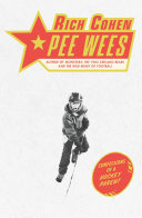 Pee wees : confessions of a hockey parent /