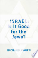 Israel : is it good for the Jews? /