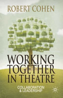 Working together in theatre : collaboration and leadership /