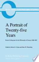 A Portrait of Twenty-five Years : Boston Colloquium for the Philosophy of Science 1960-1985 /