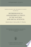 Methodological and Historical Essays in the Natural and Social Sciences /