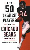 The 50 greatest players in Chicago Bears history /