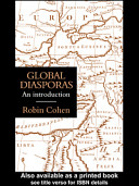 Global diasporas : an introduction /