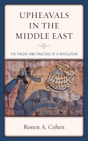 Upheavals in the Middle East : the theory and practice of the revolution /