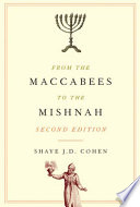 From the Maccabees to the Mishnah /