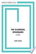 The classical Upaniṣads : a guide /