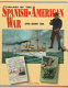 Images of the Spanish-American War, April-August 1898 /