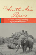 The South Asia papers : a critical anthology of writings /
