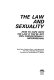 The law and sexuality : how to cope with the law if you're not 100% conventionally heterosexual /