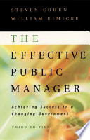 The effective public manager : achieving success in a changing government /